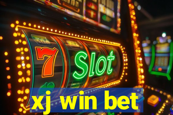 xj win bet